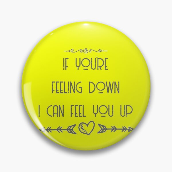 Item preview, If Youre Felling Down I Can Feel You Up designed and sold by ErmessThiings.