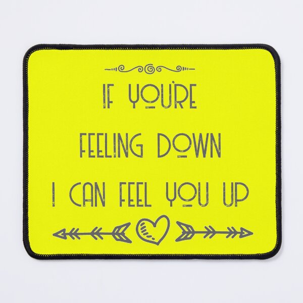 Item preview, If Youre Felling Down I Can Feel You Up designed and sold by ErmessThiings.