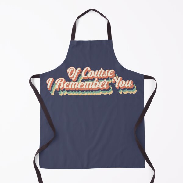 Item preview, Of Course I Remember You White Lie Sarcastic Slogan designed and sold by TrulyEpoque.