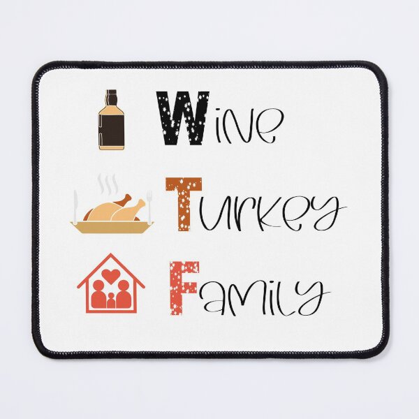 Item preview, WTF Wine Turkey Family, Funny Thanksgiving Gift, Funny Turkey Day designed and sold by Mode Tees.