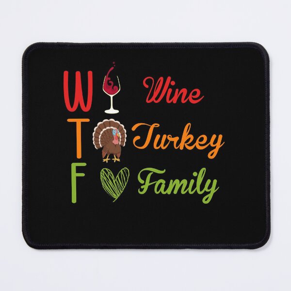 Item preview, WTF Wine Turkey Family, Funny Thanksgiving Gift, Funny Turkey Day designed and sold by Mode Tees.