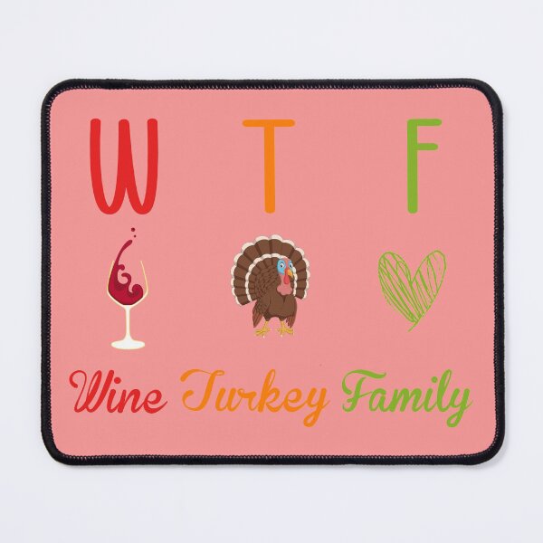 Item preview, WTF Wine Turkey Family, Funny Thanksgiving Gift, Funny Turkey Day designed and sold by Mode Tees.