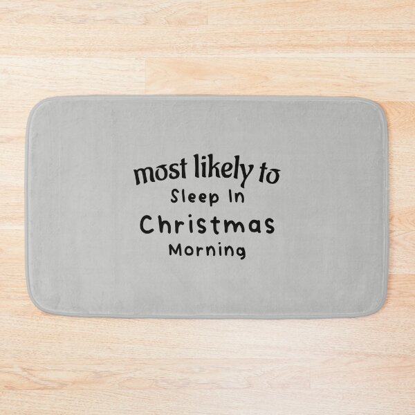Item preview, most likely to sleep in christmas morning designed and sold by Beinfashion.