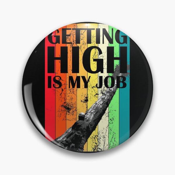 Item preview, Getting High Is My Job, Tree Climber designed and sold by Manoroma.