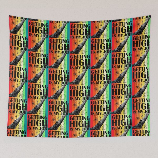 Item preview, Getting High Is My Job, Tree Climber designed and sold by Manoroma.