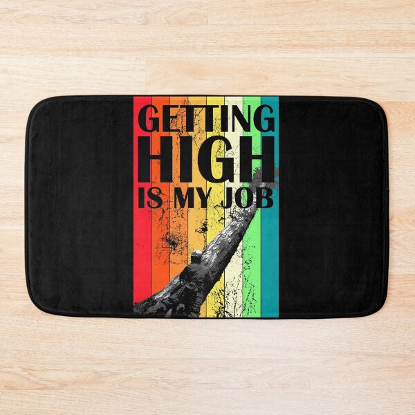 Item preview, Getting High Is My Job, Tree Climber designed and sold by Manoroma.