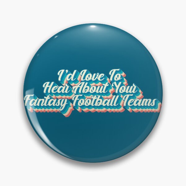 Item preview, I'd Love To Hear About Your Fantasy Football Teams White Lie Slogan To Impress Someone designed and sold by TrulyEpoque.