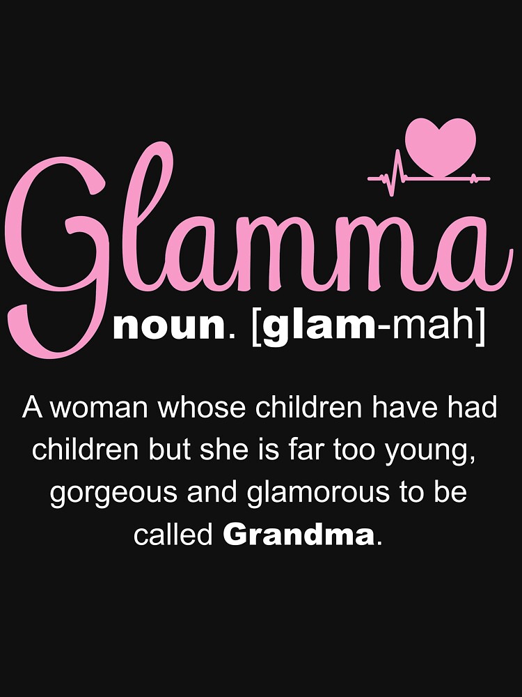 Glamma Definition Cool Grandma Ts T Shirt By Lazygreybear Redbubble