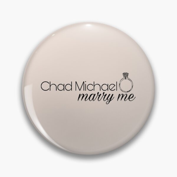 Item preview, Chad Michael Marry Me   designed and sold by Amydanson334.