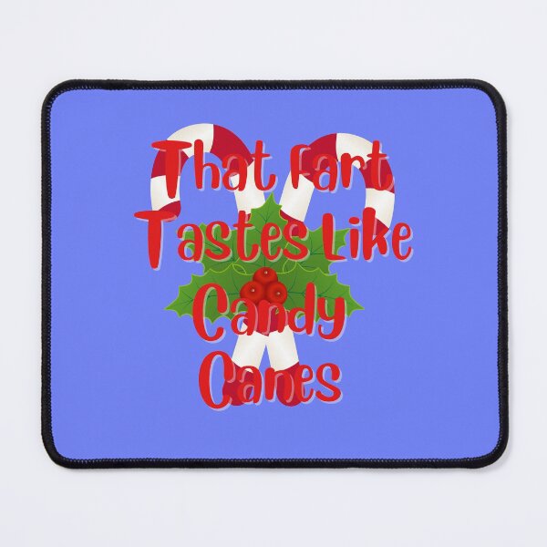 Item preview, That Fart Tastes Like Candy Canes Funny Christmas designed and sold by Willyboy16.