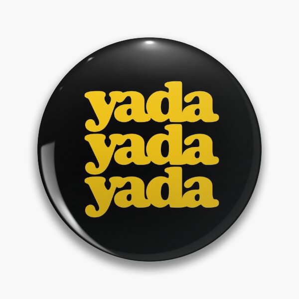 Item preview, Yada Yada Yada designed and sold by avperth.