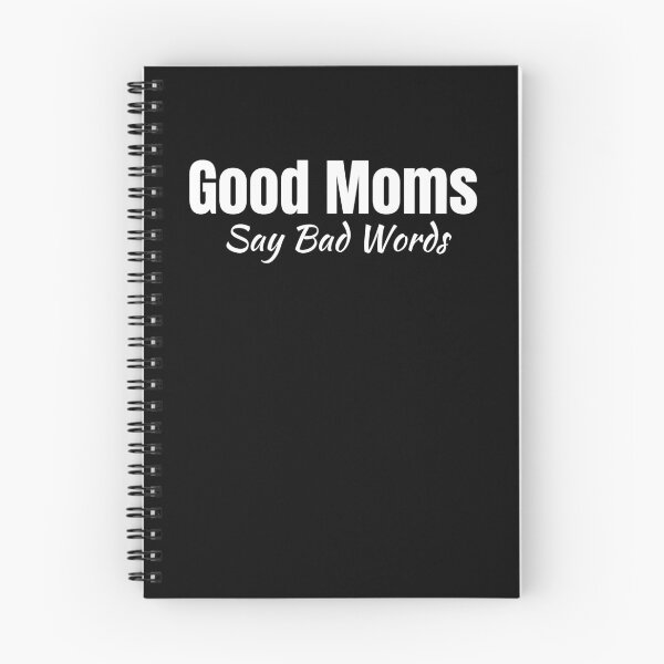 Item preview, Good Moms Say Bad Words designed and sold by Peter Stawicki.