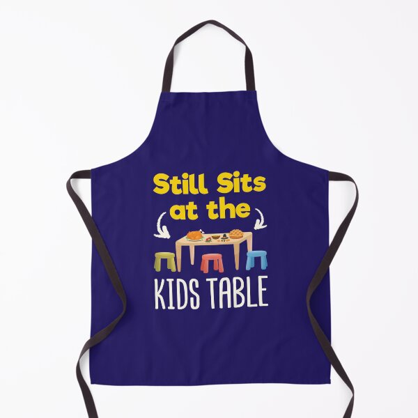 Item preview, Still Sits at the Kids Table Funny Thanksgiving Christmas Dinner designed and sold by jaygo.
