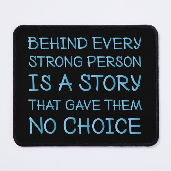 Item preview, Behind Every Strong Person Is A Story That Gave Them No Choice. Life, Love, Quotes, Typography, Motivation. designed and sold by Aymanclothings.