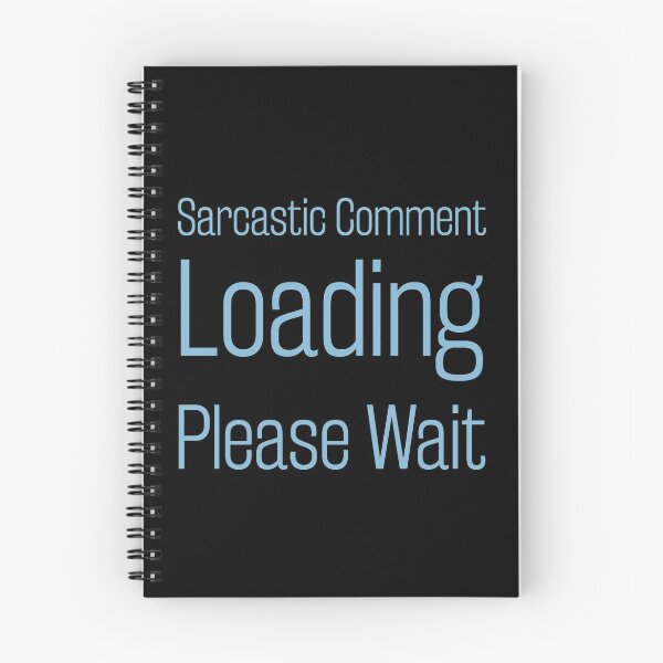 Item preview, sarcastic comment loading please wait. Life, Love, Quotes, Typography, Motivation. designed and sold by Aymanclothings.