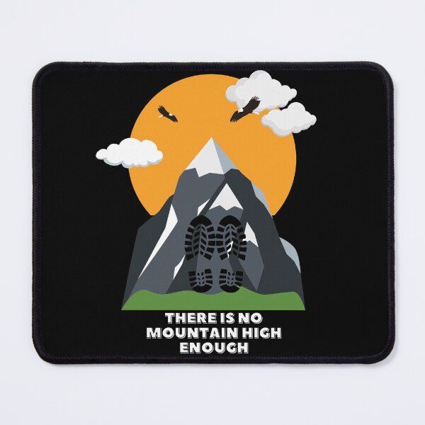 Item preview, There is no mountain high enough designed and sold by Phoenix-27.