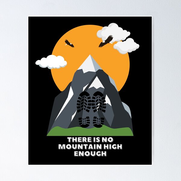 Item preview, There is no mountain high enough designed and sold by Phoenix-27.