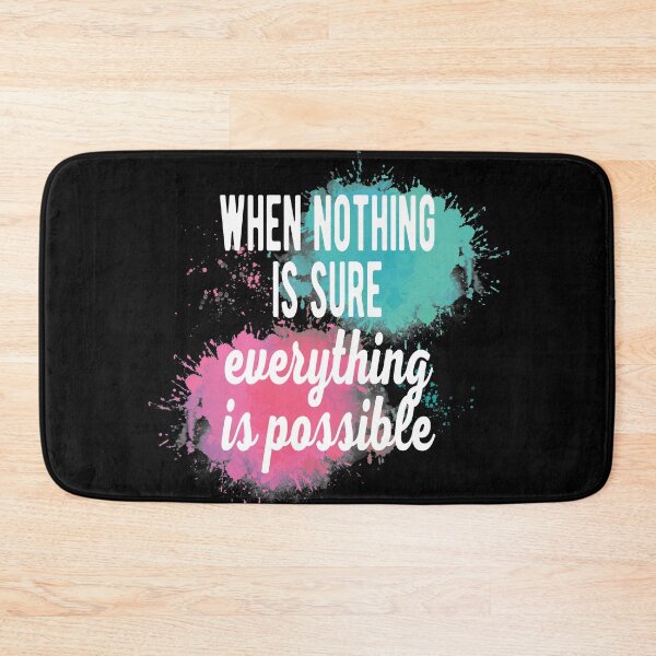 Item preview, When Nothing Is Sure Everything Is Possible designed and sold by samah82.