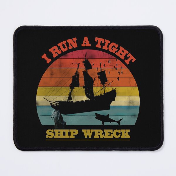 Item preview, I RUN A TIGHT SHIPWRECK -funny boating quote designed and sold by david parry.
