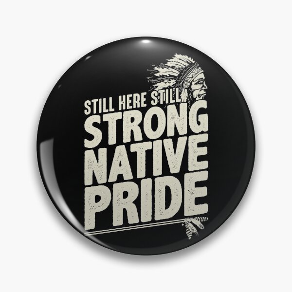 Item preview, American Native Strong Native Pride designed and sold by AEGMEDIA.