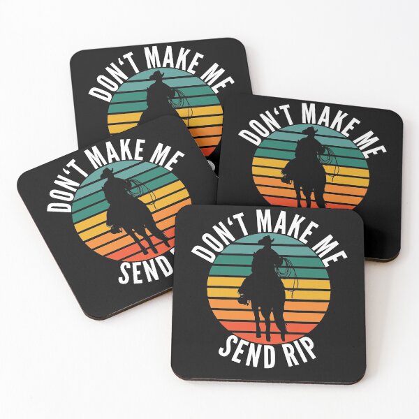 Item preview, Don't Make Me Send RIP Funny Cowboy designed and sold by Club7Studios.