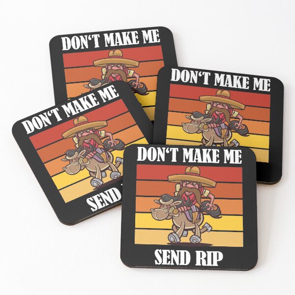 Item preview, Don't Make Me Send RIP Funny Cowboy designed and sold by Club7Studios.