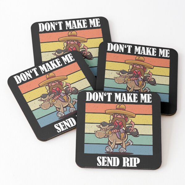 Item preview, Don't Make Me Send RIP Funny Cowboy designed and sold by Club7Studios.