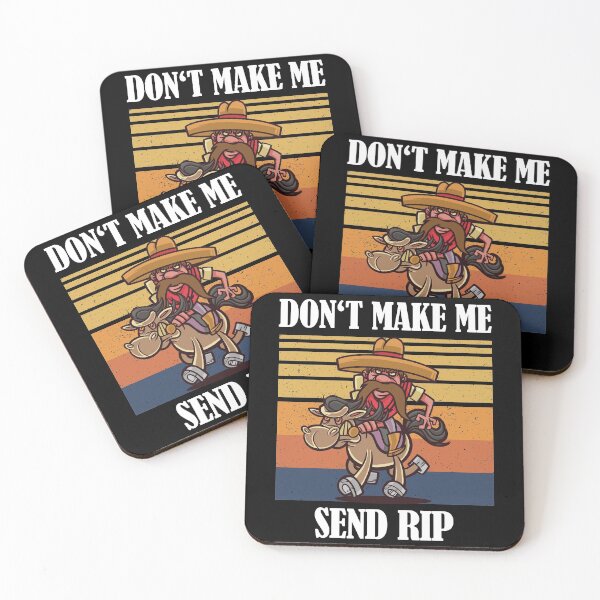 Item preview, Don't Make Me Send RIP Funny Cowboy designed and sold by Club7Studios.