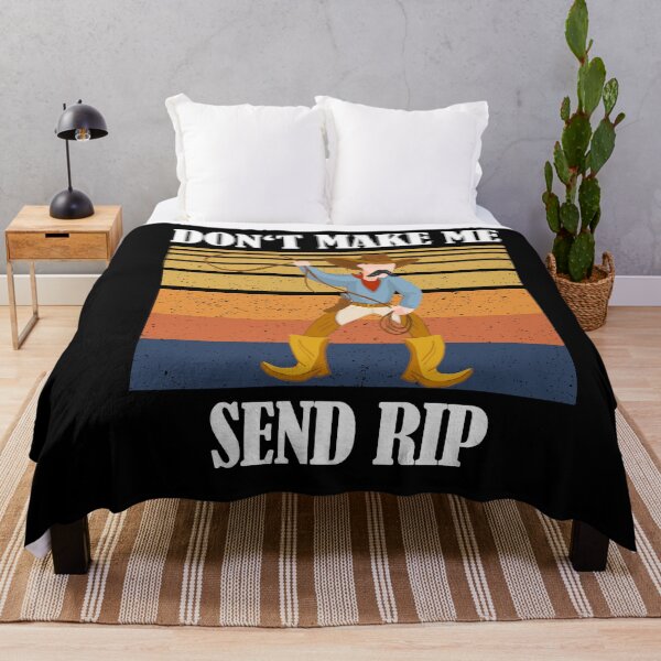 Item preview, Don't Make Me Send RIP Funny Cowboy designed and sold by Club7Studios.