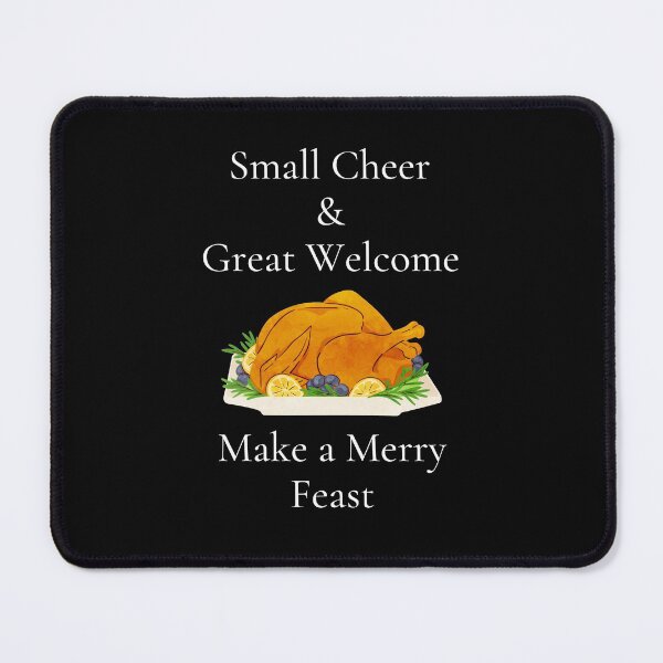 Item preview, Small Cheer And Great Welcome Make A Merry Feast - For Thanksgiving Lovers designed and sold by WholesumArt.