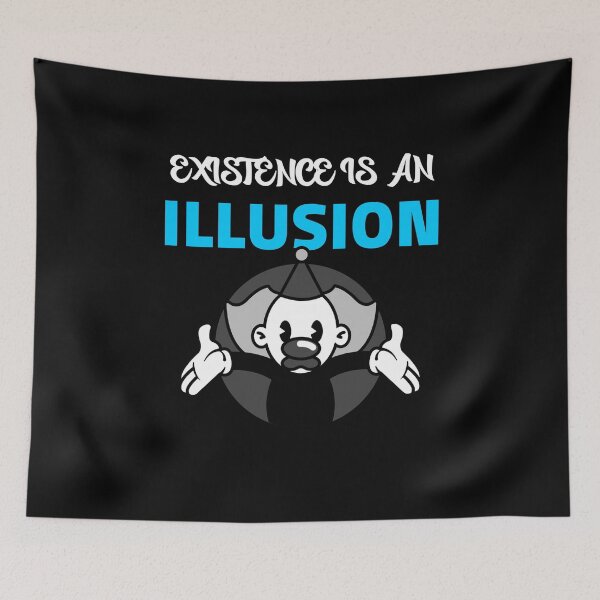 Item preview, Existence Is An Illusion - Nihilism Existence for Nihilist Design designed and sold by Shirtlify.