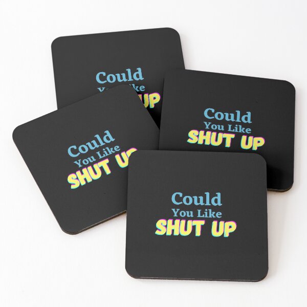 Item preview, Could you like shut up designed and sold by PF-creations.