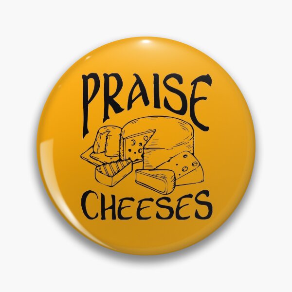 Item preview, Praise Cheeses! designed and sold by btphoto.