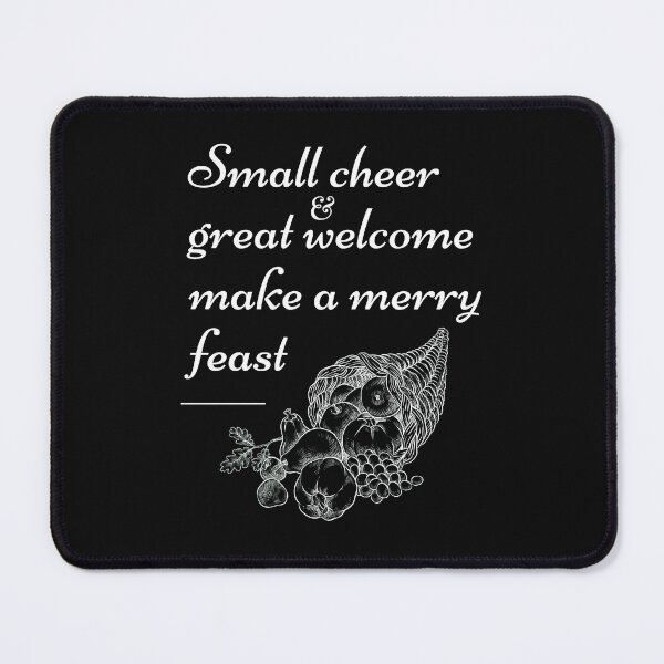 Item preview, Small Cheer And Great Welcome Make A Merry Feast - Cornucopia designed and sold by WholesumArt.