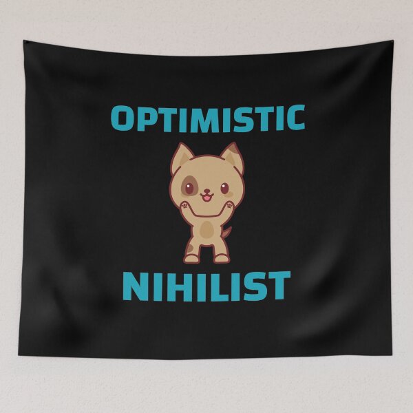 Item preview, Optimistic Nihilist - Positive Nihilism for Nihilist Design designed and sold by Shirtlify.