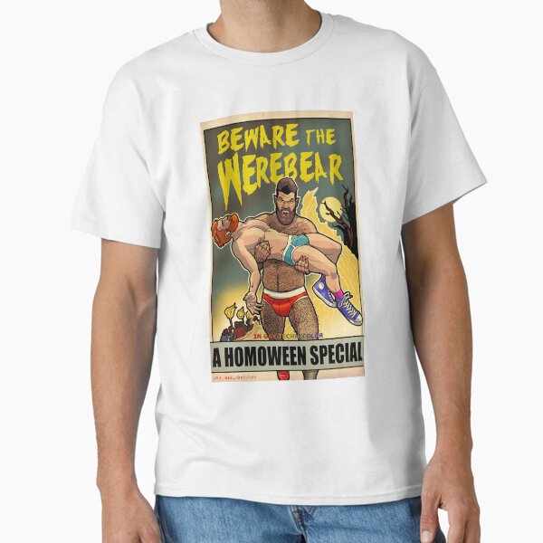 Beware the Werebear! Classic T-Shirt