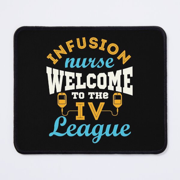 Item preview, Infusion Nurse Welcome to the I.V. League designed and sold by jaygo.