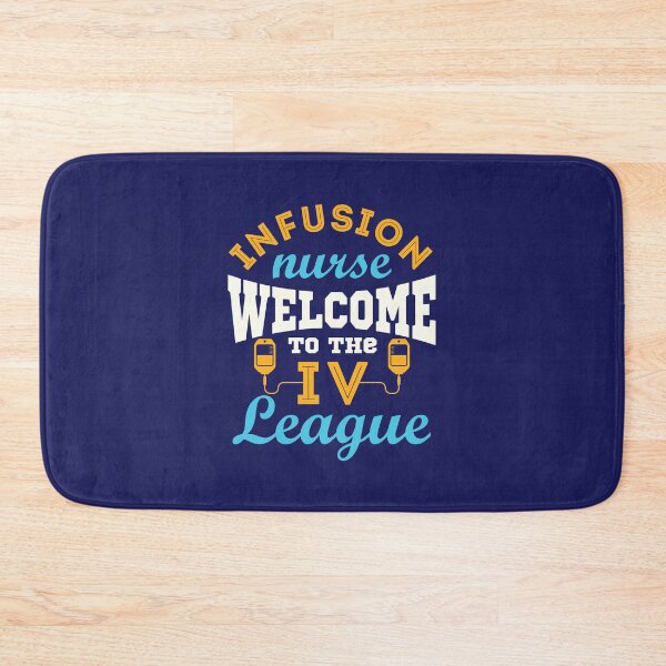 Item preview, Infusion Nurse Welcome to the I.V. League designed and sold by jaygo.