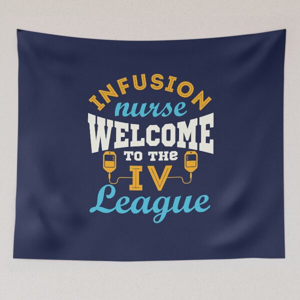 Item preview, Infusion Nurse Welcome to the I.V. League designed and sold by jaygo.