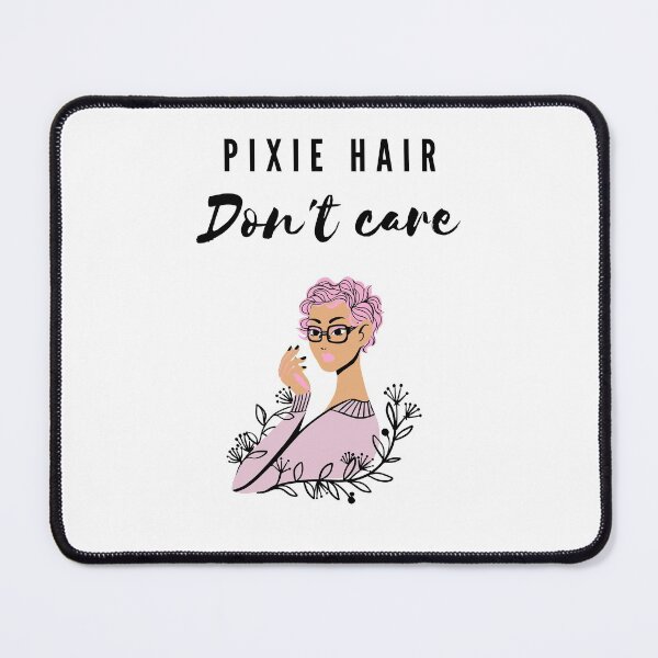 Item preview, Pixie hair don't care designed and sold by TheBurningFlame.