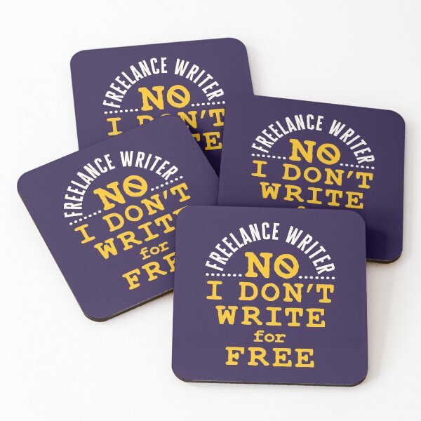 Item preview, Freelance Writer No I Don't Write for Free designed and sold by jaygo.
