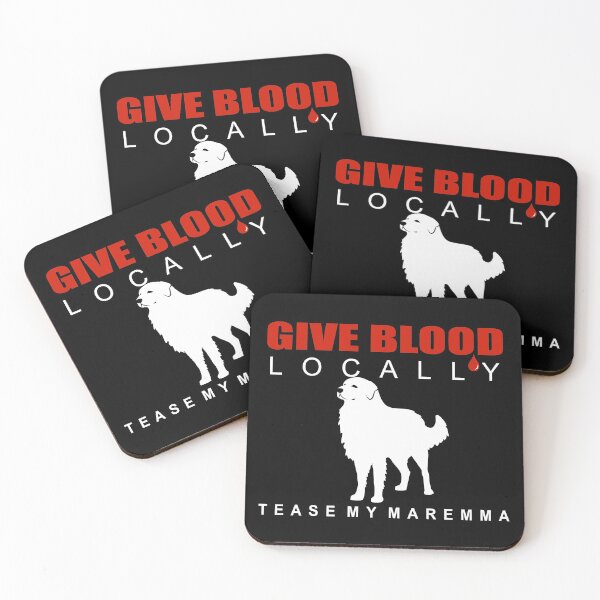 Item preview, Give Blood Locally, Tease My Maremma | NickerStickers® on Redbubble designed and sold by NickerStickers.