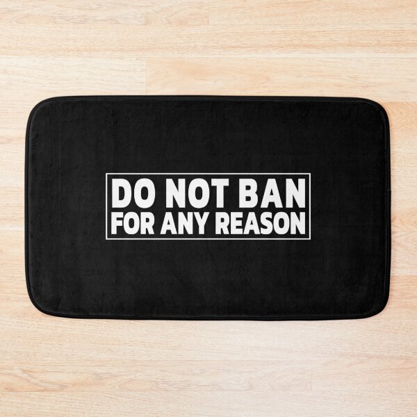 Item preview, DO NOT BAN FOR ANY REASON designed and sold by Decamegashop.