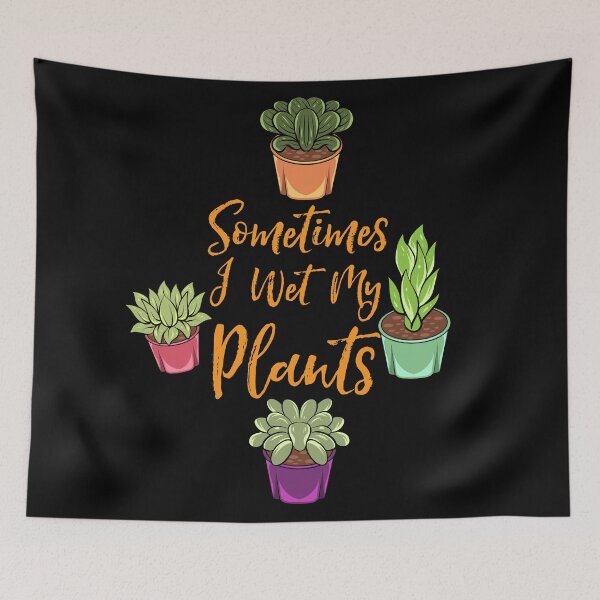 Item preview, Sometimes I Wet My Plants designed and sold by Sandra78.