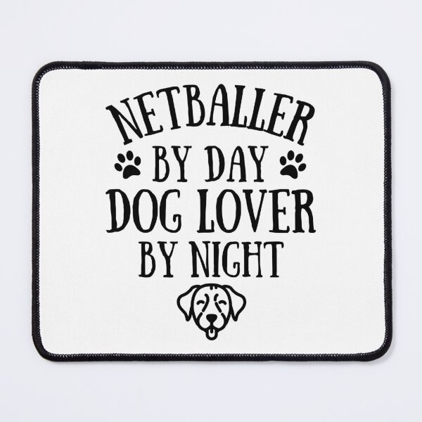 Item preview, Netballer by day. Dog lover by night designed and sold by TheGreenGoat.