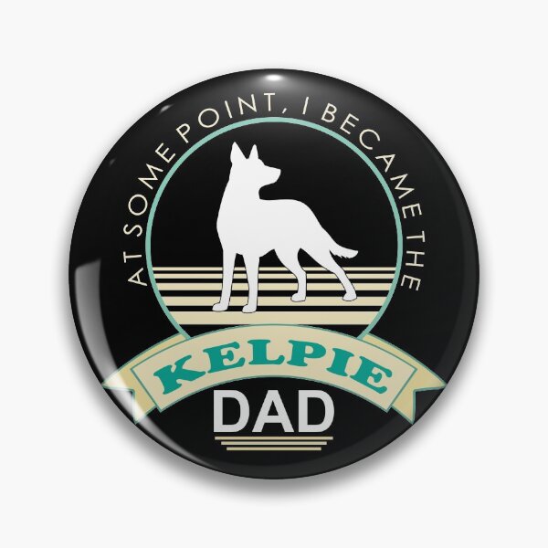 Item preview, Kelpie Dad | NickerStickers® on Redbubble designed and sold by NickerStickers.