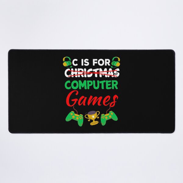 Item preview, C Is For Computer Games Gamer Boys Christmas Men Girls Xmas designed and sold by smailjr.