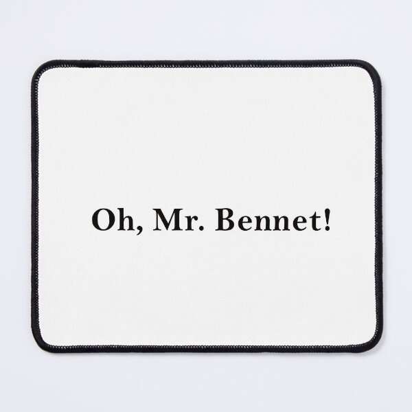 Item preview, Oh, Mr.Bennet designed and sold by Cristeen2.