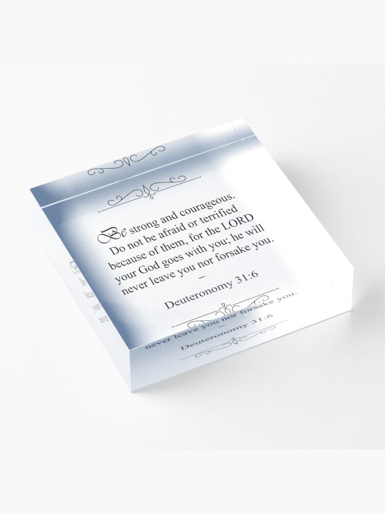 Alternate view of Deuteronomy 31:6 Bible Verse Acrylic Block