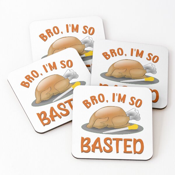Item preview, Bro, I'm So Basted Roasted Turkey Funny  designed and sold by DPlumDesign.